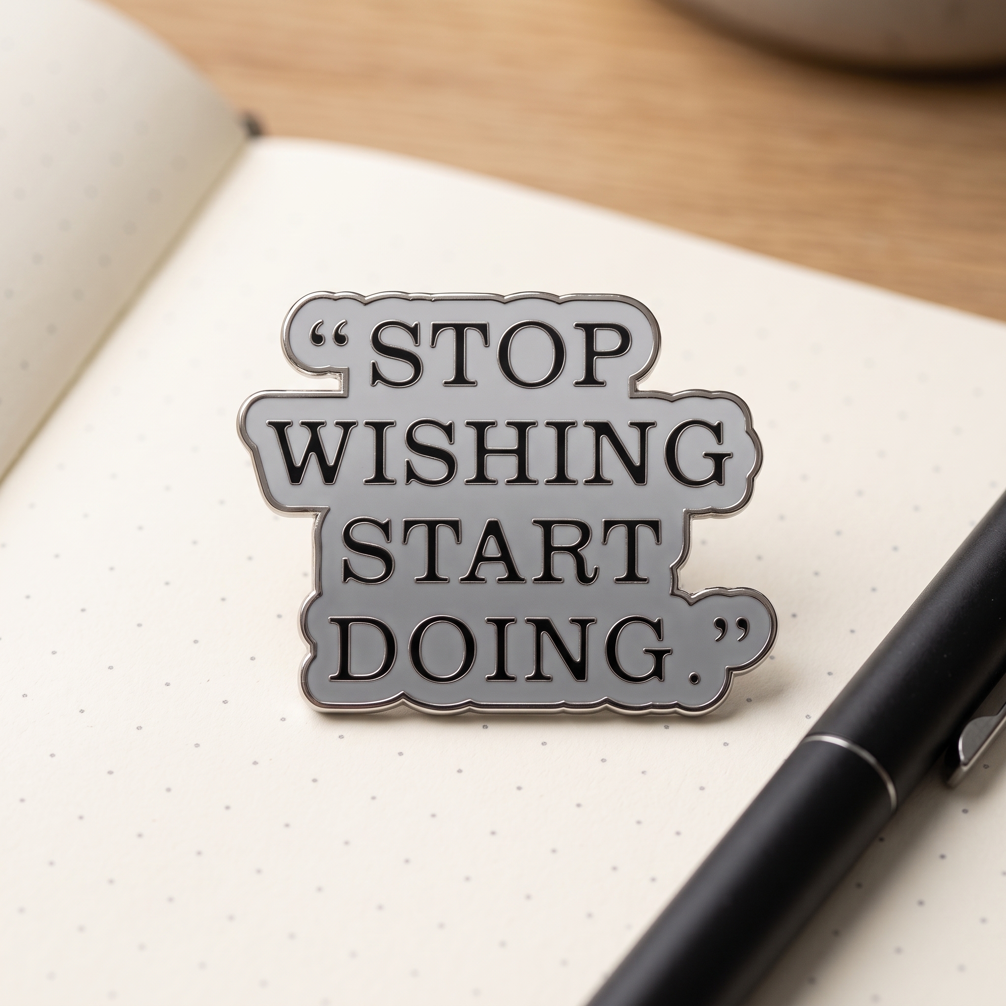 O2-Brosa-pin-055 Pinișor - Stop wishing start doing - imagine 1