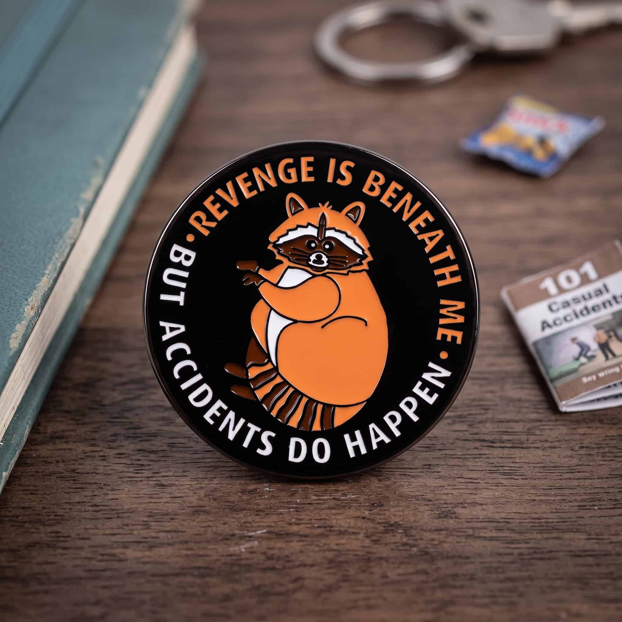 O2-Brosa-pin-349 Pinișor - Revenge Is Beneath Me, But Accidents Do Happen - imagine 1