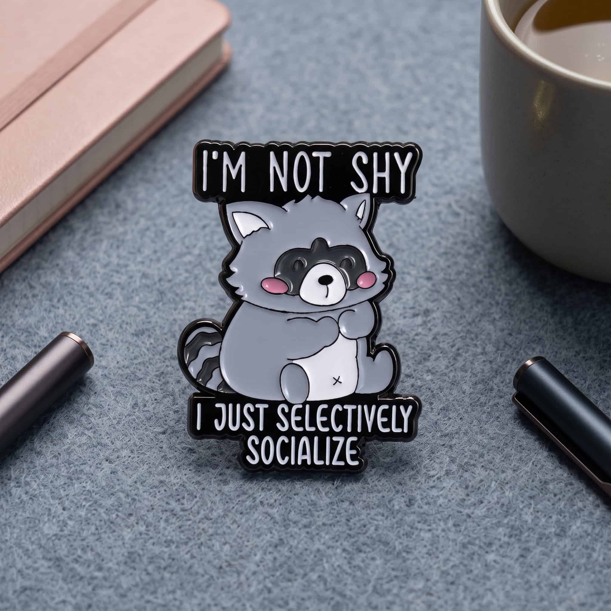 O2-Brosa-pin-355 Pinișor - I'm Not Shy, I Just Selectively Socialize - imagine 1
