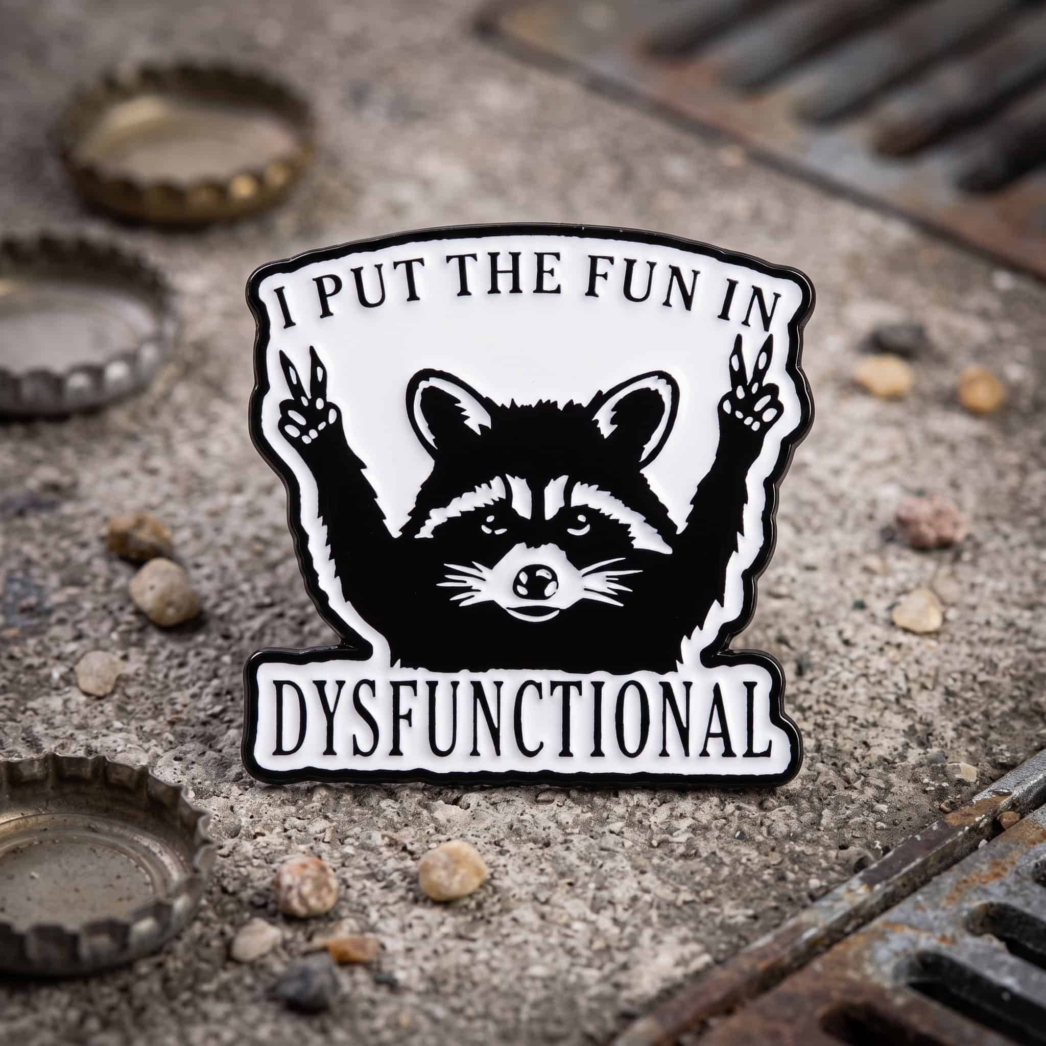 O2-Brosa-pin-358 Pinișor - I Put the Fun in Dysfunctional - imagine 1